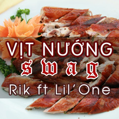 Vịt Nướng Swag ( SS Swag Cover ) - Rik ft Lil' One