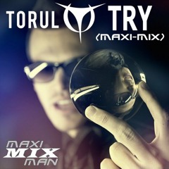 TORUL - Try (Maxi-Mix)