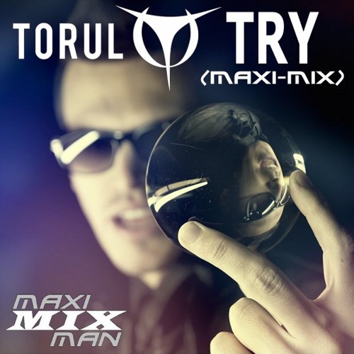 TORUL - Try (Maxi-Mix)