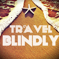 ΣMBER ϟTRIKE ☣ - Travel Blindly