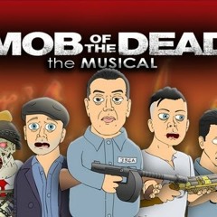MOB OF THE DEAD THE MUSICAL - Black Ops 2 Zombies Parody