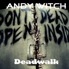Andy Witch-Deadwalk!!(Mix-Cut)