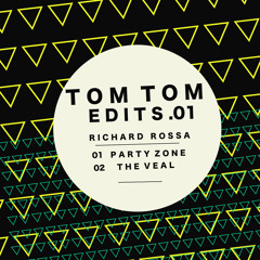 Richard Rossa - Party Zone (Tom Tom Edits 01)