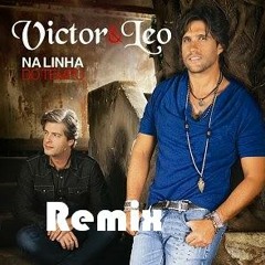 Victor e Léo - Na Linha Do Tempo  Remix