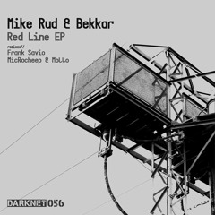 Mike rud & Bekkar - Red Line EP ( cut preview ) soon Darknet