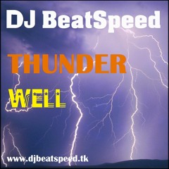 DJ BeatSpeed - Thunderwell [FREE DL]