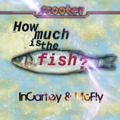 How Much Is The Fish ( InCartey & MacFly Bootleg ) DEMO
