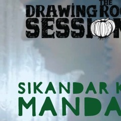 Hilm - Sikandar Ka Mandir [The Drawing Room Sessions]