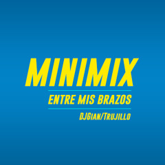 Minimix 2Ol3 - En Mis Brazos [DJGian/Trujillo]