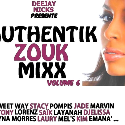 Dj Nicks - Authentik Zouk Mixx Vol.6