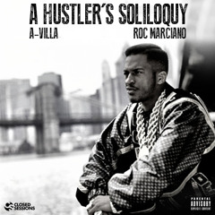 A-Villa: A Hustler's Soliloquy feat Roc Marciano