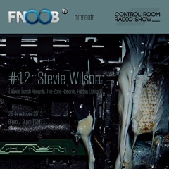Stevie Wilson @ CONTROL ROOM Radio Show #12