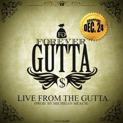 Live From The Gutta (Prod. By Michigan Meach)