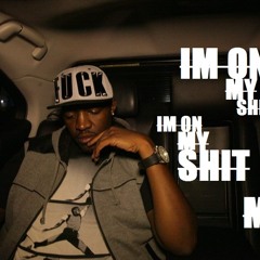 Im On My Shit