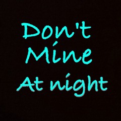 Don't Mine At Night"a Minecraft Parody  Of Katy Perry's Last Friday Night
