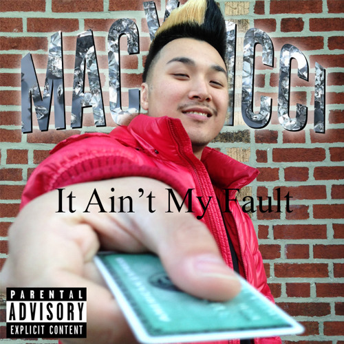MacXvicci ~ It Aint My Fault