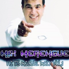 Mix Merengue Hits Miguel Moly Vol.1- Prod.Deejay SergioDiscplay