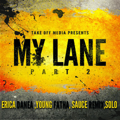 MY LANE (PART 2) FT YOUNG FATHA,SAUCE REMIX,SOLO