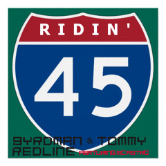 Byrdman & Tommy Redline Feat.  MC Astro - Ridin' 45 (WIP)