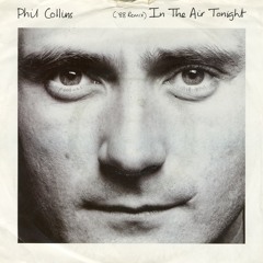 Phill Collins vs. Dj Smuve - In The Air Tonight ( Original Flip RMX) 100bpms