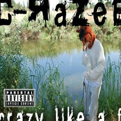 C-RaZeE "CRAZY LIKE A FOX"