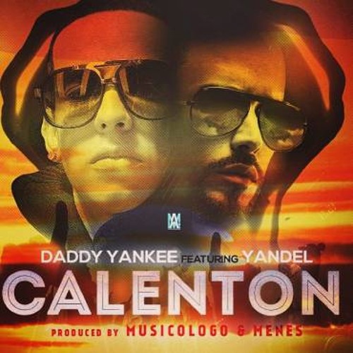 Calenton - Daddy Yankee Ft Yandel (King Daddy Edition)