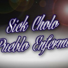 BUENOS Y MALOS TIEMPOS SICK CHOLO FT. ESE WALAS