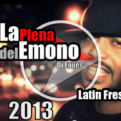 La Plena del Emono - Latin Fresh (Dj.Egues Rmx)