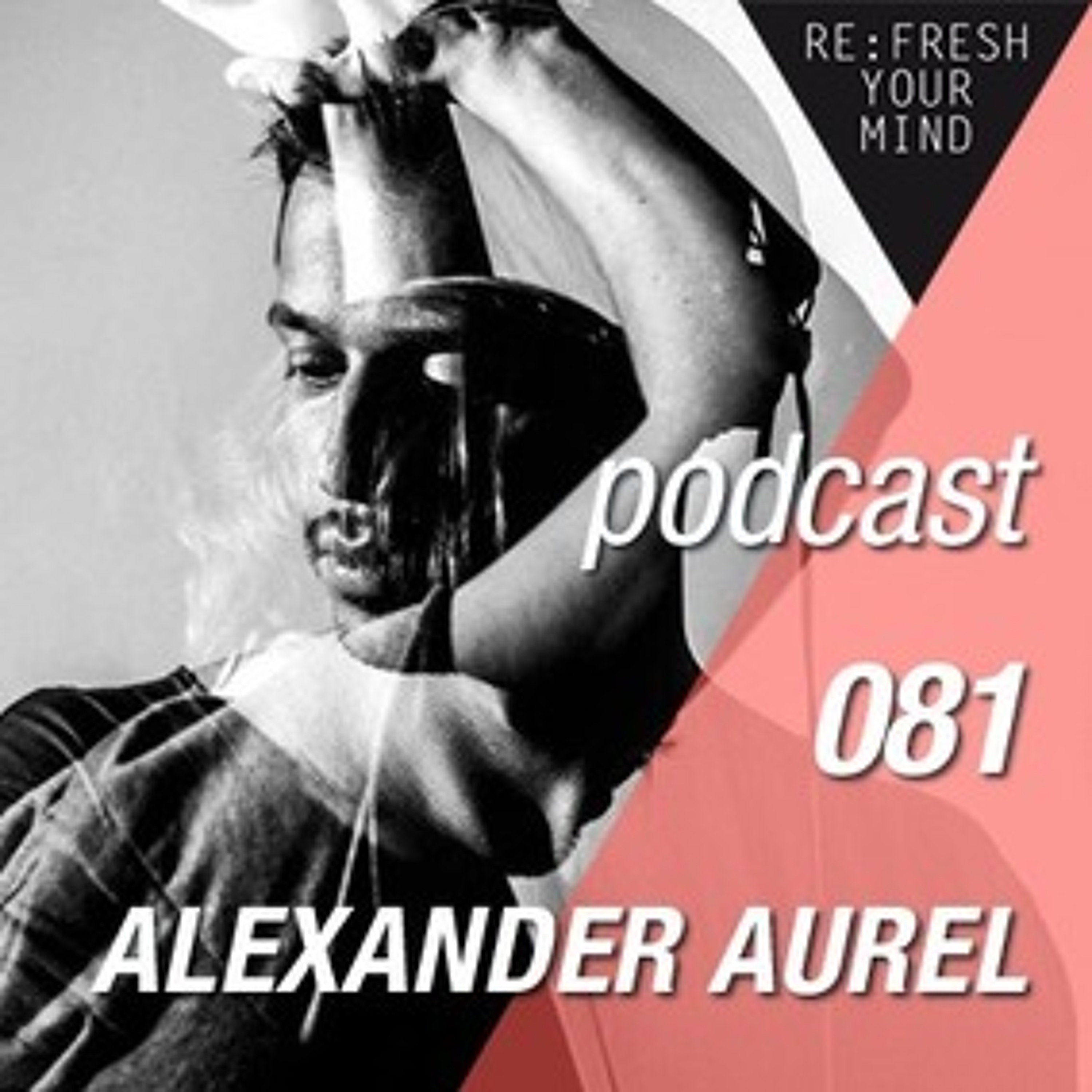 Re:Fresh 81: ALEXANDER AUREL episode artwork