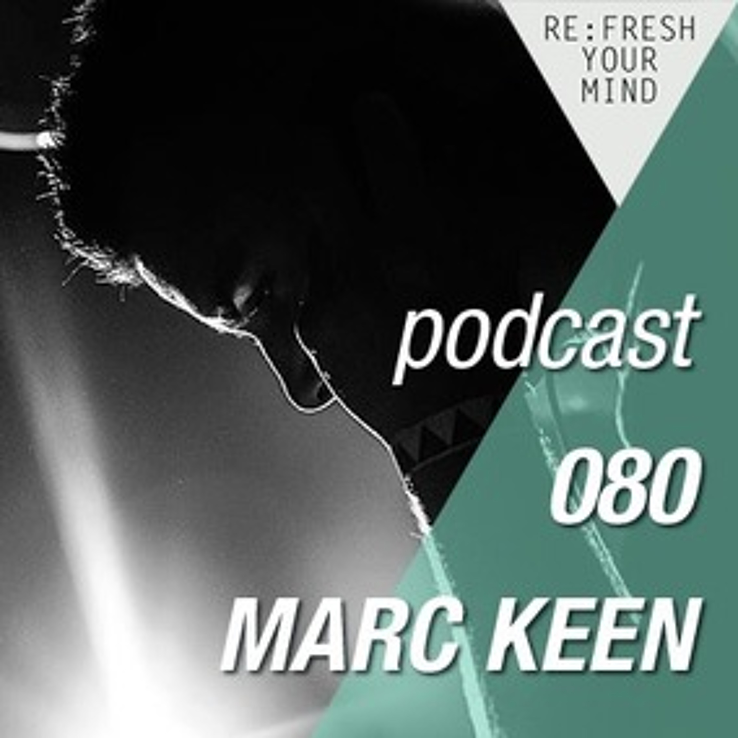 Re:Fresh 80: MARC KEEN episode artwork