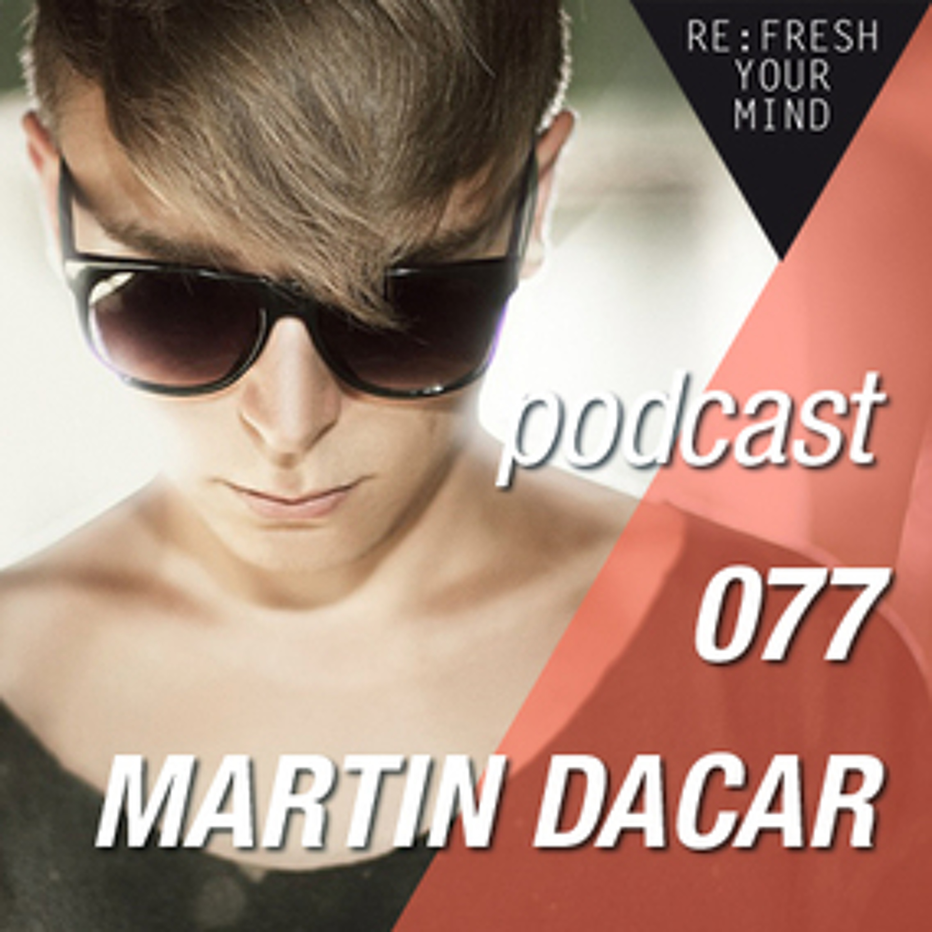 Re:Fresh 77: MARTIN DACAR episode artwork