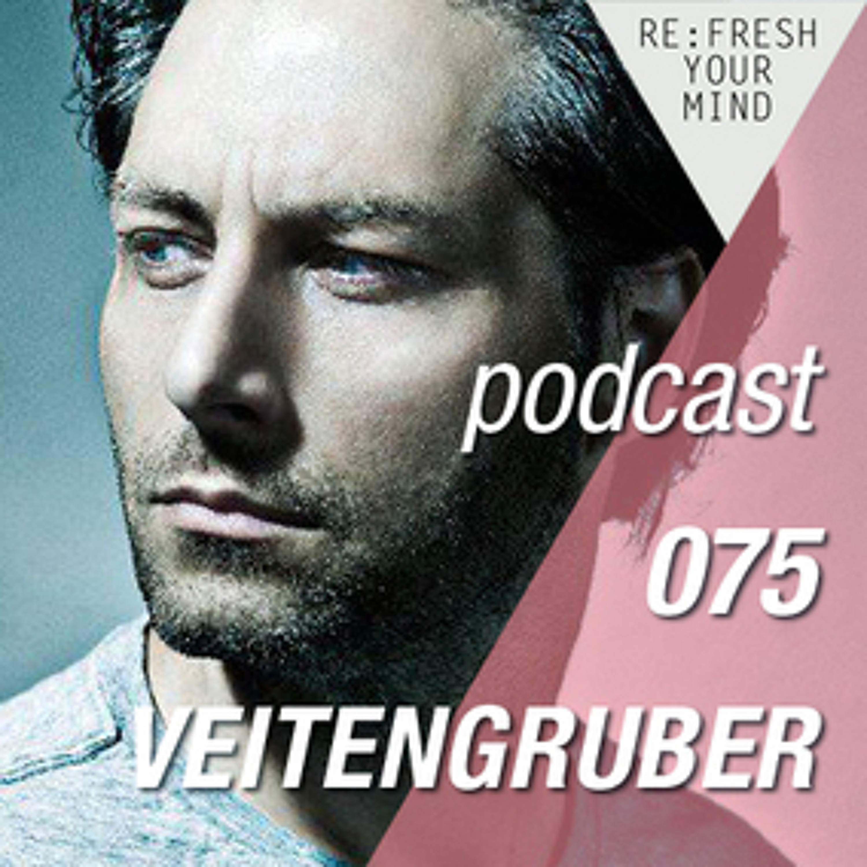 Re:Fresh 75: VEITENGRUBER episode artwork