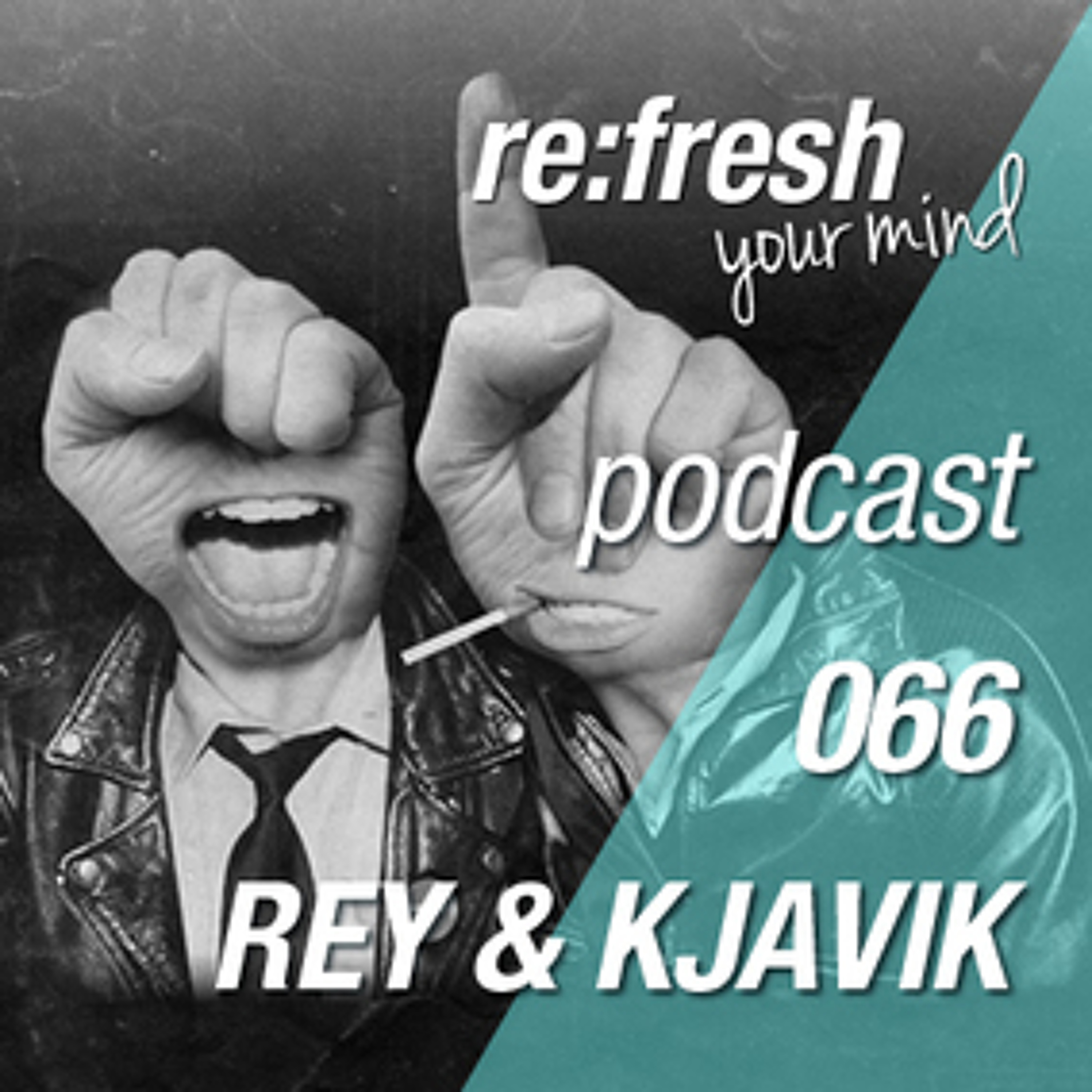 Re:Fresh 66: REY & KJAVIK episode artwork
