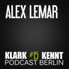 Alex Lemar - K K Podcast Berlin # 15