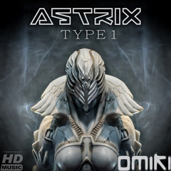 Astrix - Type 1 (Omiki Remix) 138 ***WAV FREE DOWNLOAD***