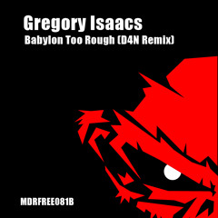 Gregory Isaacs - Babylon Too Rough (D4N Remix) // FREE DOWNLOAD