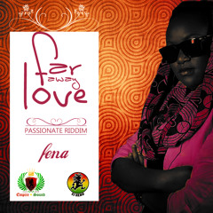 Fena Gitu - Far Away Love - Passionate Riddim produced by Zj Heno