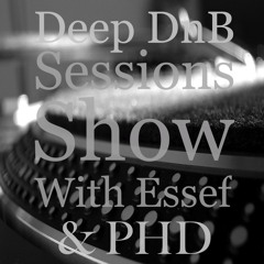 Deep DnB Sessions Show 27/10/2013 pt 2 - PHD Guest Mix