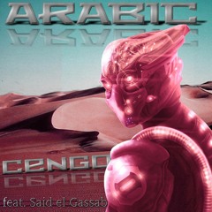 Cengo "Arabic Deep House" Vol.1  Vocals - Said El Gassab