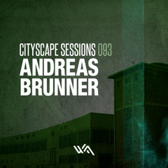 Cityscape Sessions 093: Andreas Brunner - Live