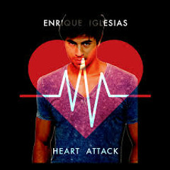 [NEW] Enrique Iglesias- Heart Attack Lyrics