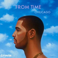 Drake - From Time (C h ı l ı c ⋀ g o Rework)