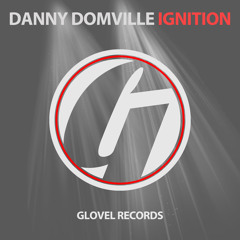 Danny Domville - Ignition (Original Mix) [Glovel Records] Preview