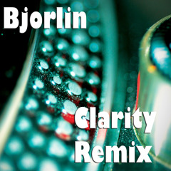 Zedd - Clarity (Bjorlin Remix Preview)
