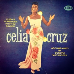 "Hot Vinyl Sundays". Track: "Ahi Na Ma" - Celia Cruz (1960)Cuba's Foremost Rhythm Singer