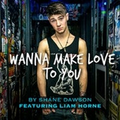 Wanna Make Love To You Shane Dawson and Liam Horne