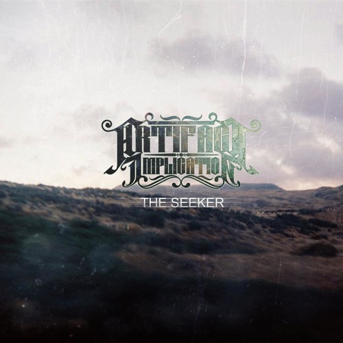 Artifact Implication - The Seeker - Single (2013)