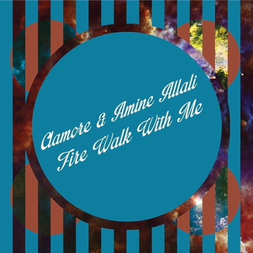 Amine Allali & Clamore - Fire Walk With Me (Original Mix)