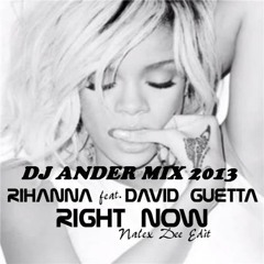 Rihana Righ Now DJ Ander Mix (circuit 2013)