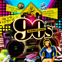 90s! The Ultimate Retro Party. 6th Edition